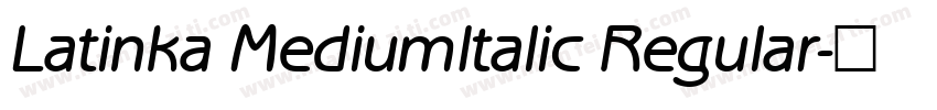 Latinka MediumItalic Regular字体转换